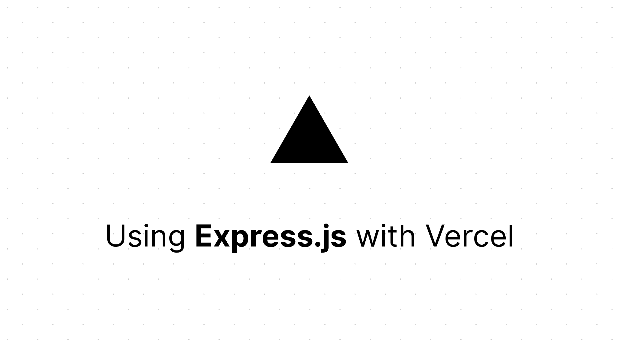 How to Deploy Express.js Functions on Vercel: A Step-by-Step Guide